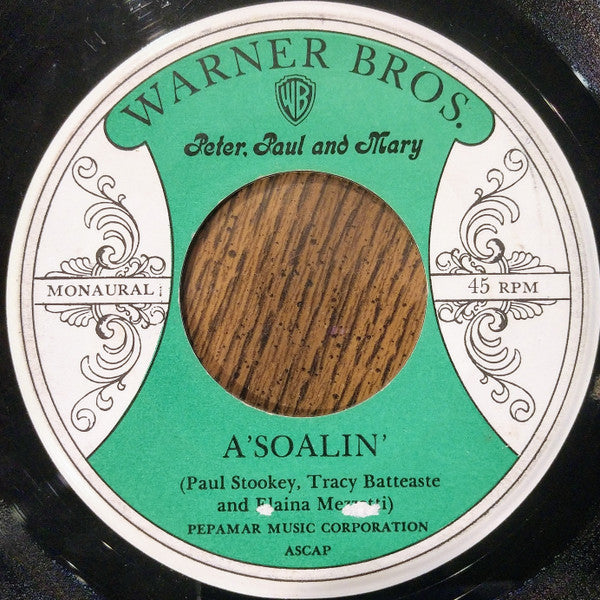 Peter, Paul & Mary : A' Soalin'  (7", Single, Mono, Promo)