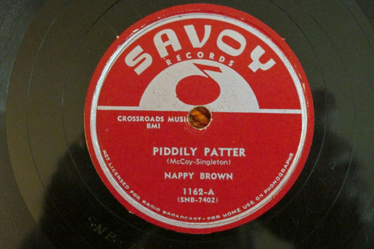 Nappy Brown : Piddily Patter / There'll Come A Day (Shellac, 10")