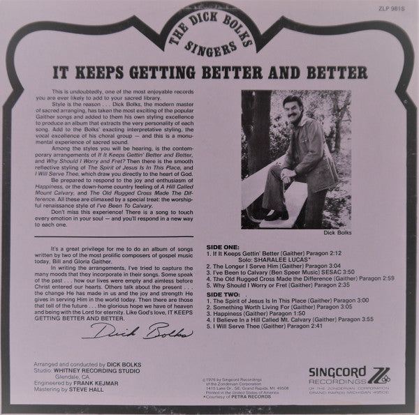 The Dick Bolks Singers* : It Keeps Getting Better And Better (Sing The Songs Of Bill And Gloria Gaither) (LP, Album)