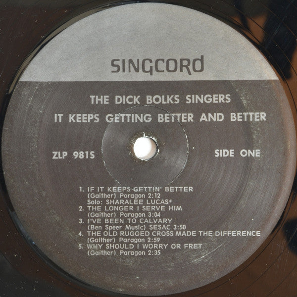 The Dick Bolks Singers* : It Keeps Getting Better And Better (Sing The Songs Of Bill And Gloria Gaither) (LP, Album)