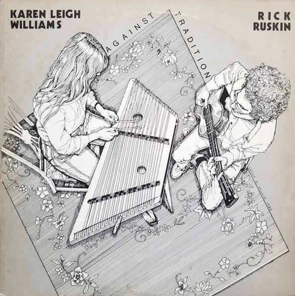 Karen Leigh Williams & Rick Ruskin : Against Tradition (LP, Album)