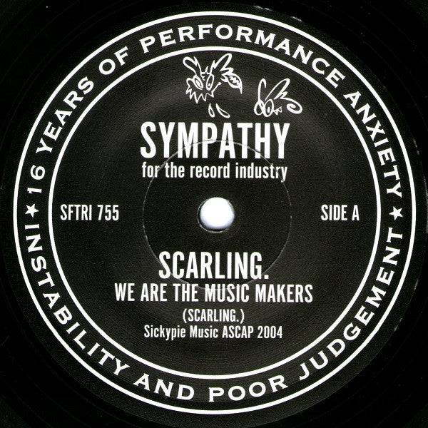 Scarling. / The Willowz : We Are The Music Makers / Break Me Down (7", Single)