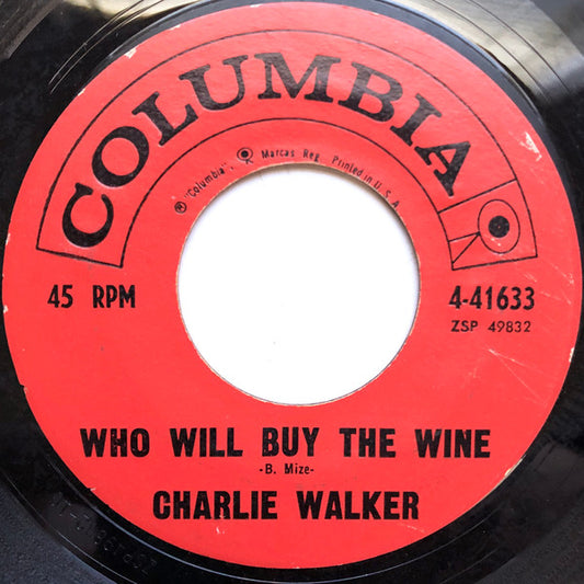 Charlie Walker (2) : Who Will Buy The Wine (7", Single, Hol)