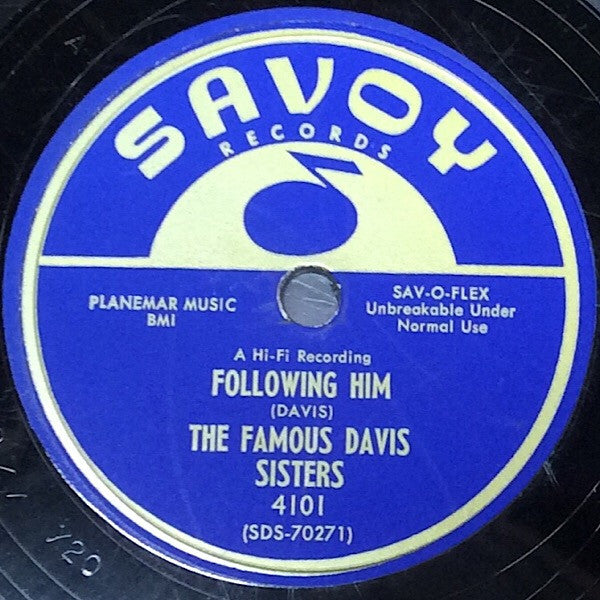 The Famous Davis Sisters* : You're Gonna Need Somebody On Your Side / Following Him (Shellac, 10", Single)