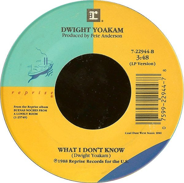 Dwight Yoakam : Buenas Noches From A Lonely Room (She Wore Red Dresses) / What I Don't Know (7", Single)