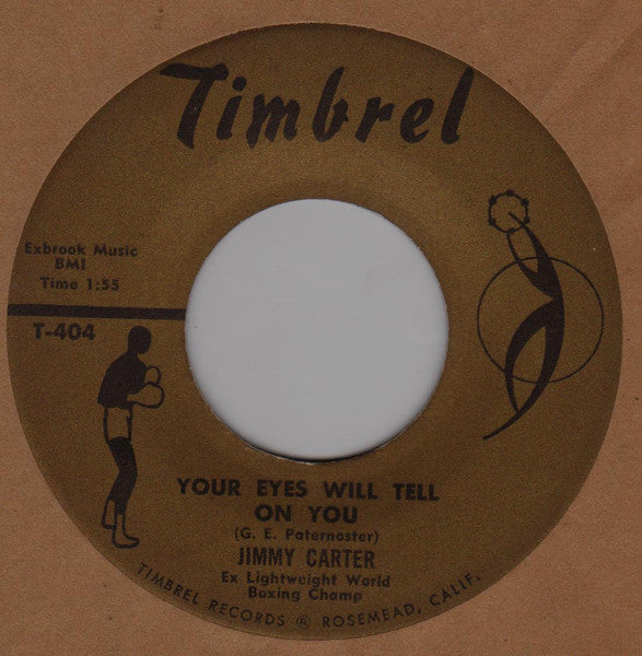 Jimmy Carter (16) : Fighting Boy / Your Eyes Will Tell On You (7")