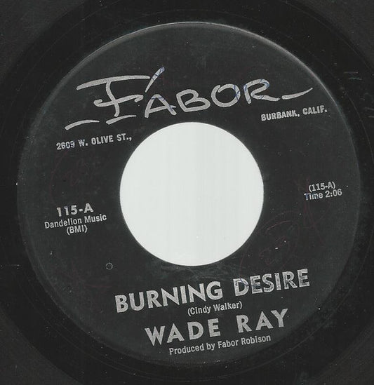 Wade Ray : Burning Desire (7", Single)