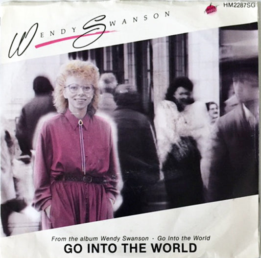 Wendy Swanson : Go Into The World (7", Single)