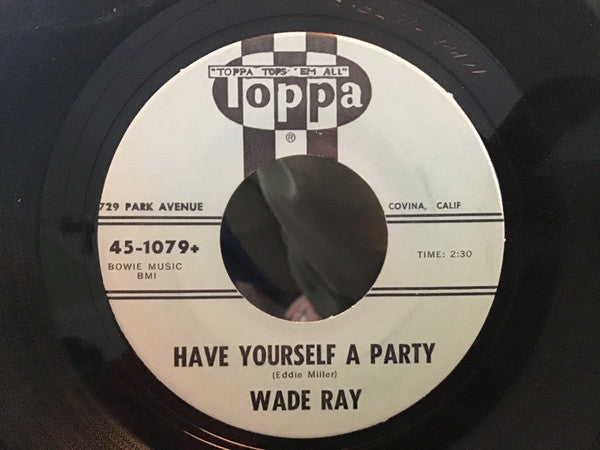 Wade Ray : Have Yourself A Party (7")