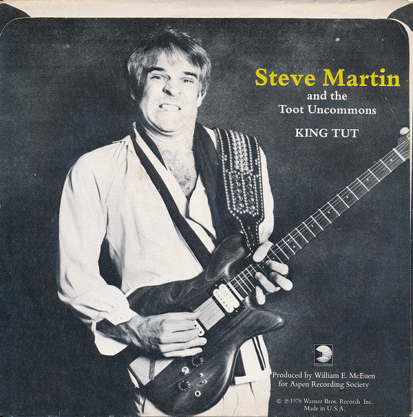 Steve Martin (2) And The Toot Uncommons : King Tut (7", Single, Win)