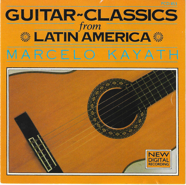 Marcelo Kayath : Guitar-Classics From Latin America (CD, Album)