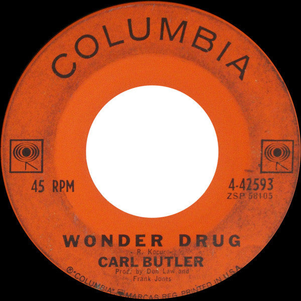 Carl Butler : Don't Let Me Cross Over / Wonder Drug (7", Single)