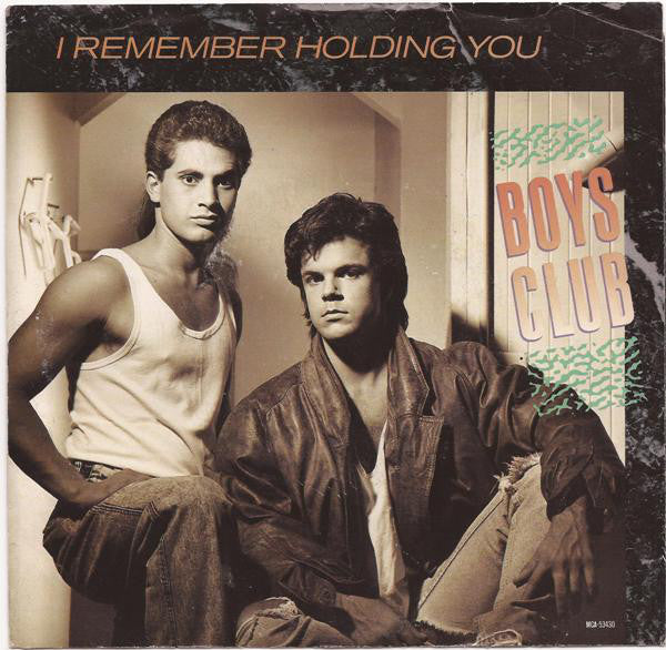 Boys Club : I Remember Holding You (7", Single)