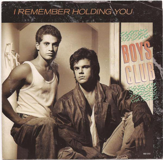 Boys Club : I Remember Holding You (7", Single)