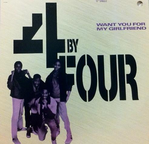 4 By Four : Want You For My Girlfriend (12")