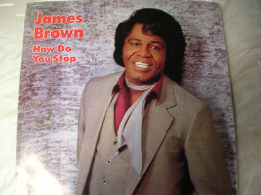 James Brown : How Do You Stop (7", Promo, Styrene, Pit)