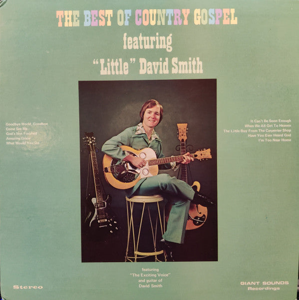 David Smith (60) : The Best Of Country Gospel Featuring "Little" David Smith (LP)