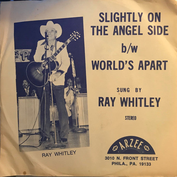 Ray Whitley : Slightly On The Angel Side / World's Apart (7")