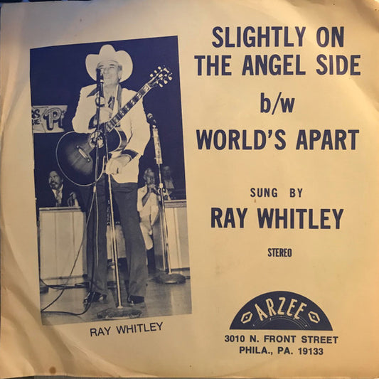 Ray Whitley : Slightly On The Angel Side / World's Apart (7")