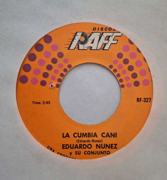 Eduardo Nuñez Y Su Banda Tropical : La Cumbia Bonita / Cumbia Yaqui (7", Single)