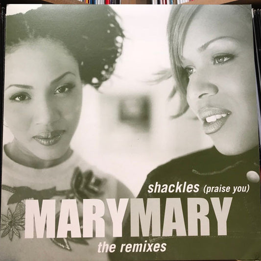 Mary Mary : Shackles (Praise You) - The Remixes (12", Promo)