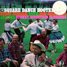 Buddy Durham With Ben Smathers And The Stoney Mountain Cloggers : Square Dance Hootenanny (LP)