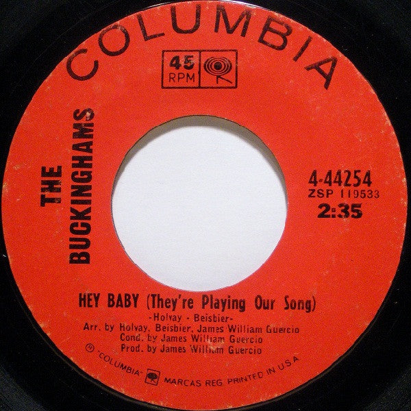 The Buckinghams : Hey Baby (They're Playing Our Song) / And Our Love (7", Single, Styrene, Pit)