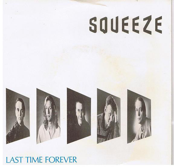 Squeeze (2) : Last Time Forever (7", Single)