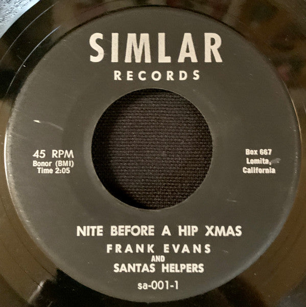 Frank Evans (3) And Santas Helpers : Nite Before A Hip Xmas / Like Auld Langsyne, Dad (7")