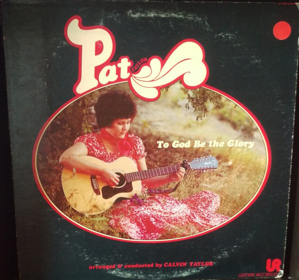 Pat Taylor (3) : To God Be The Glory (LP, Album)