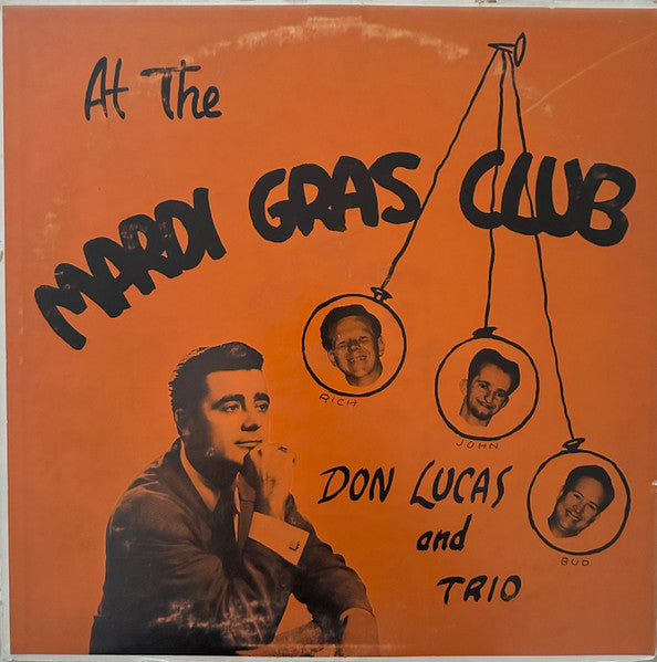 Don Lucas and Trio : At The Mardi Gras Club (LP, Album)