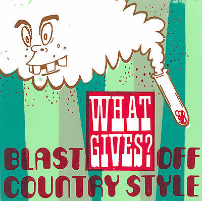 Blast Off Country Style : What Gives? (7", Single)