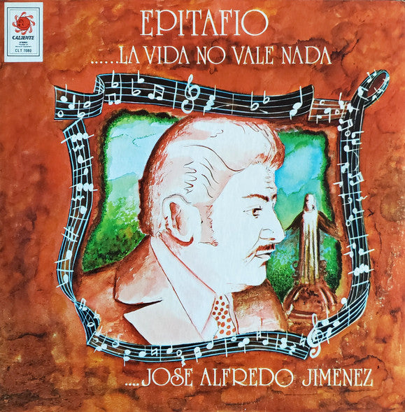 José Alfredo Jiménez : Epitafio La Vida No Vale Nada (LP, Album)