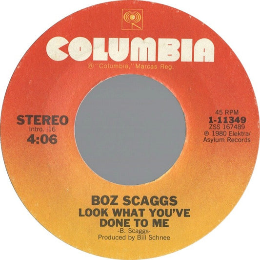 Boz Scaggs : Look What You’ve Done To Me / Simone (7", Single, Styrene)