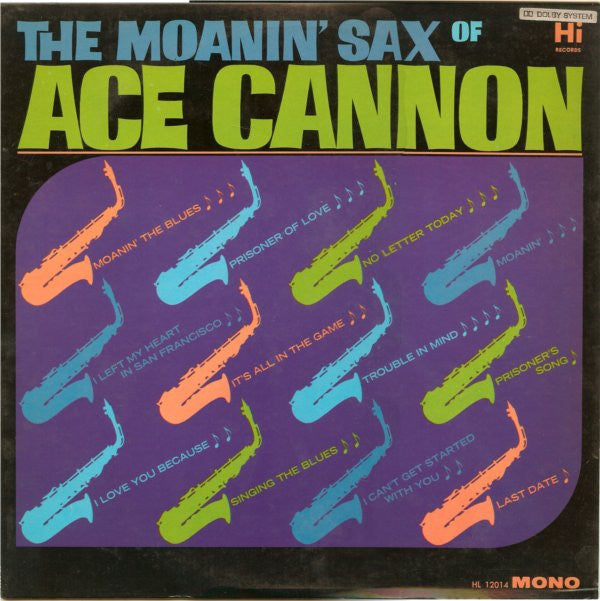 Ace Cannon : The Moanin' Sax Of Ace Cannon (LP, Album, Mono)