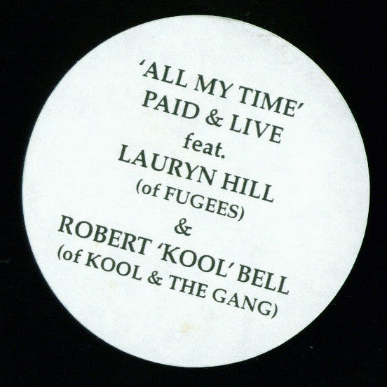 Paid & Live : All My Time (12", W/Lbl)