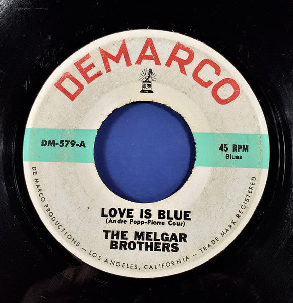 The Melgar Brothers* : Love Is Blue / La Ciggarona (7", Mis)