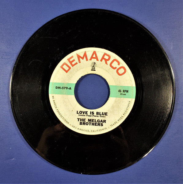 The Melgar Brothers* : Love Is Blue / La Ciggarona (7", Mis)