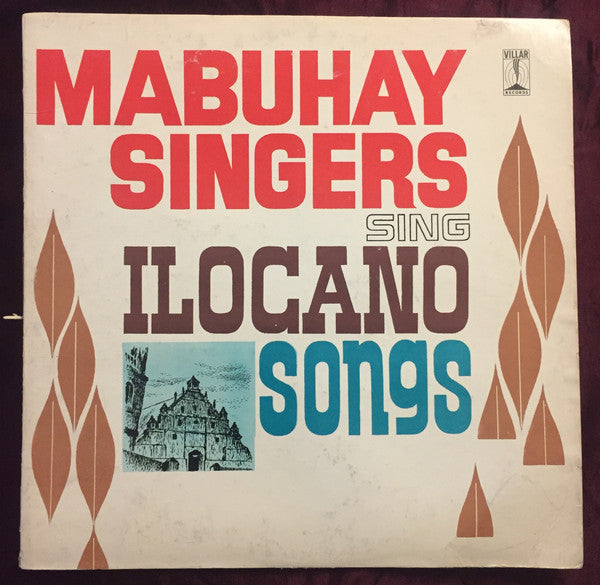 Mabuhay Singers : Mabuhay Singers Sing Ilocano Songs (LP, Album, Mono)