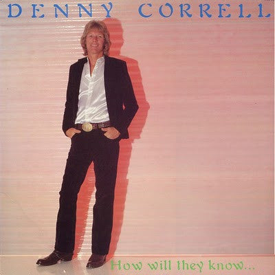 Denny Correll : How Will They Know... (LP, Album)