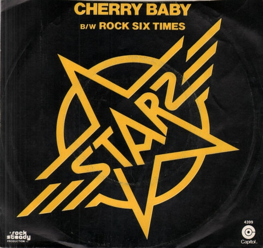 Starz (2) : Cherry Baby b/w Rock Six Times (7", Single, Styrene, Yel)
