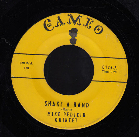 Mike Pedicin Quintet : Shake A Hand / The Dickie-Doo (7")
