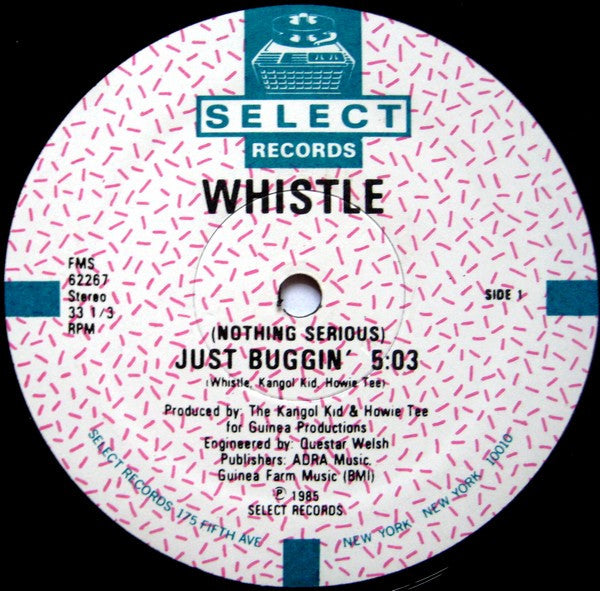 Whistle : (Nothing Serious) Just Buggin' (12")