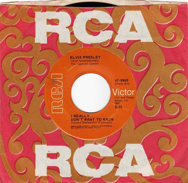 Elvis Presley : I Really Don't Want To Know / There Goes My Everything (7", Ind)
