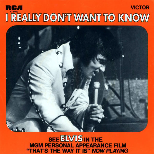 Elvis Presley : I Really Don't Want To Know / There Goes My Everything (7", Ind)