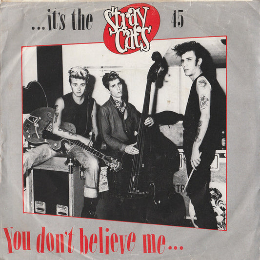 Stray Cats : You Don't Believe Me (7", Single, Pap)