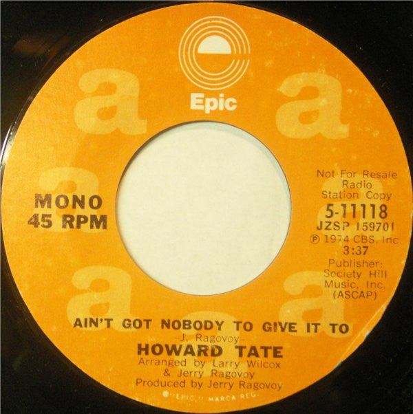 Howard Tate : Ain't Nobody To Give It To (7", Mono, Promo)