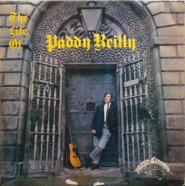 Paddy Reilly : The Life Of Paddy Reilly (LP, Album)
