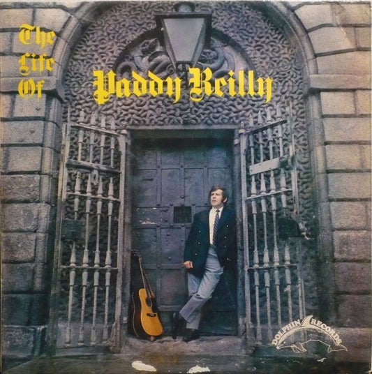 Paddy Reilly : The Life Of Paddy Reilly (LP, Album)