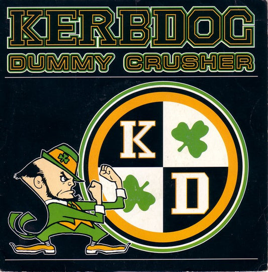 Kerbdog : Dummy Crusher (7", Single)